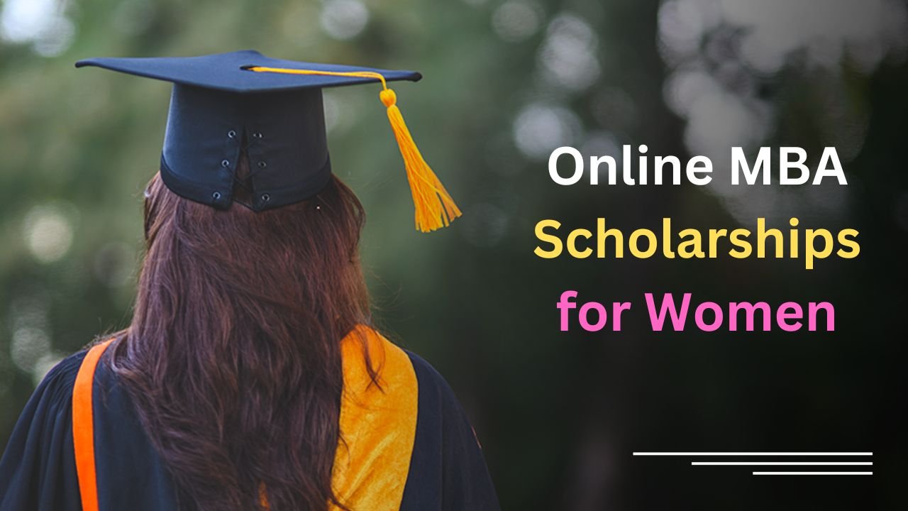 Online MBA Scholarships for Women: A Comprehensive Guide