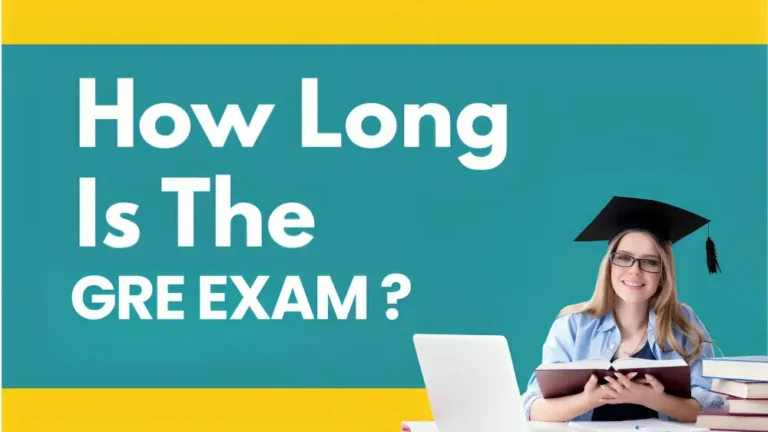How Long is the GRE exam