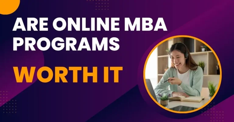 Are Online MBA Programs Worth It